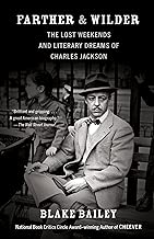 Farther and Wilder: The Lost Weekends and Literary Dreams of Charles Jackson - coolthings.us