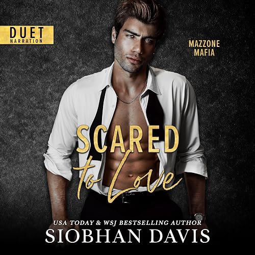 Scared to Love: Mazzone Mafia, Book 3
