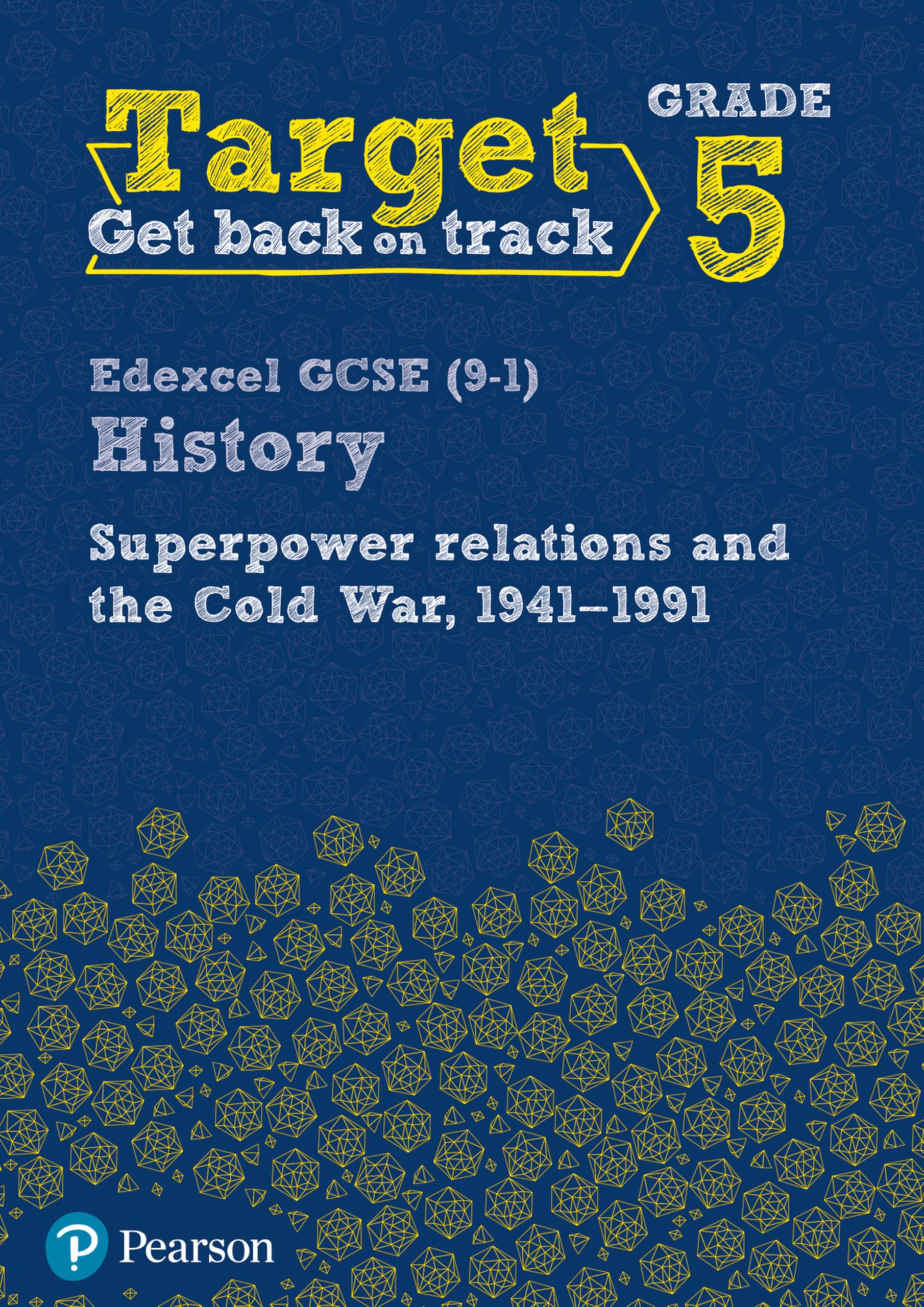 Target Grade 5 Edexcel GCSE (9-1) History Superpower Relations and the Cold War 1941-91 Workbook (History Intervention)
