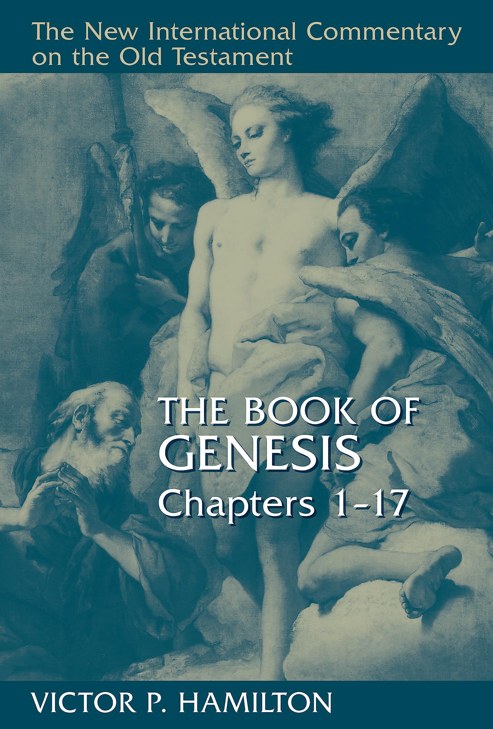 Buy The Book of Genesis Chapters 1-17 (NEW INTERNATIONAL COMMENTARY ON THE OLD TESTAMENT) โ BookShops.in