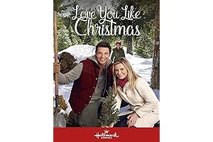 Love You like Christmas: A Warm and Romantic Hallmark Movie About Finding...