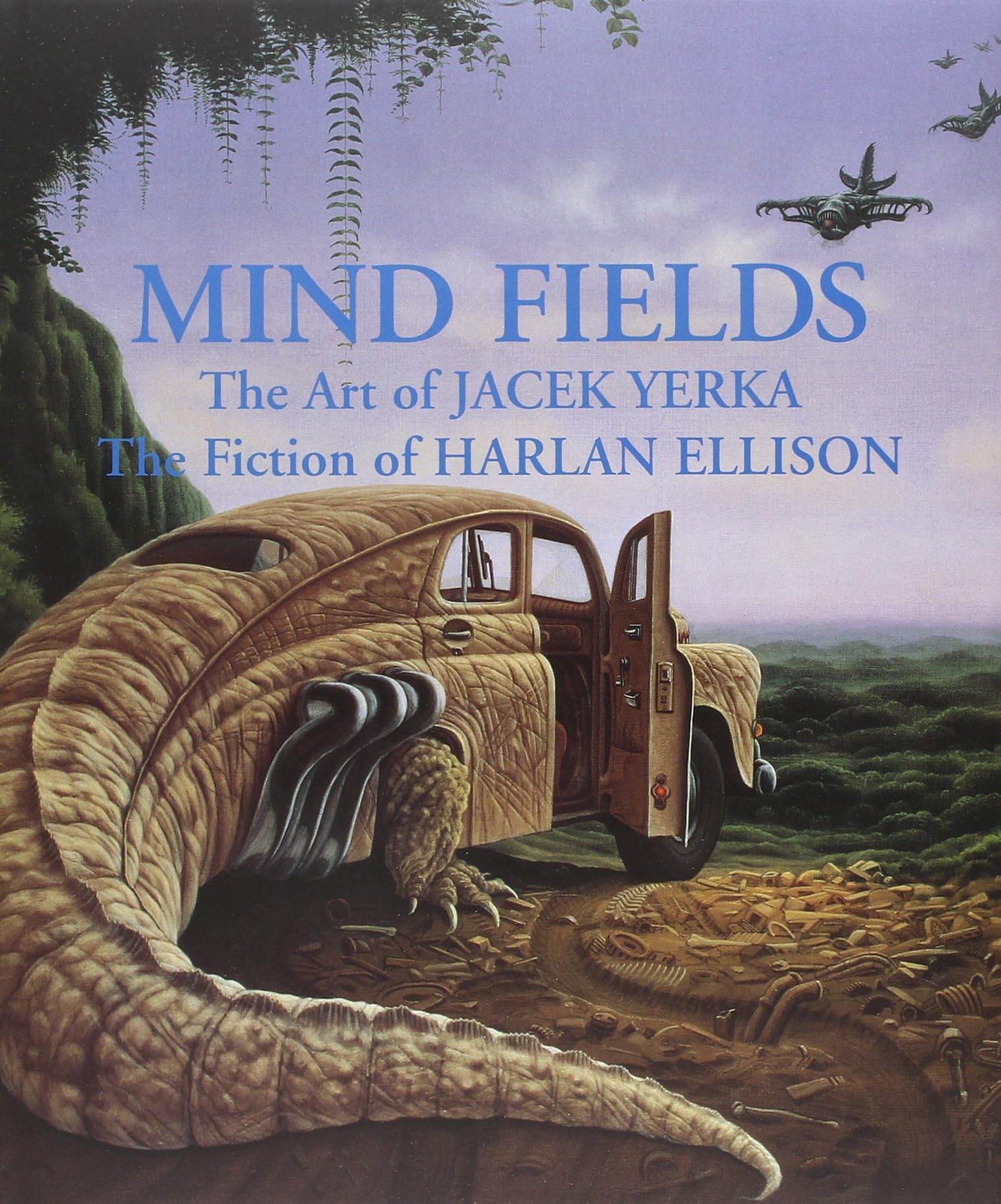 Mind Fields: The Art of Jacek Yerka, the Fiction of Harlan Ellison