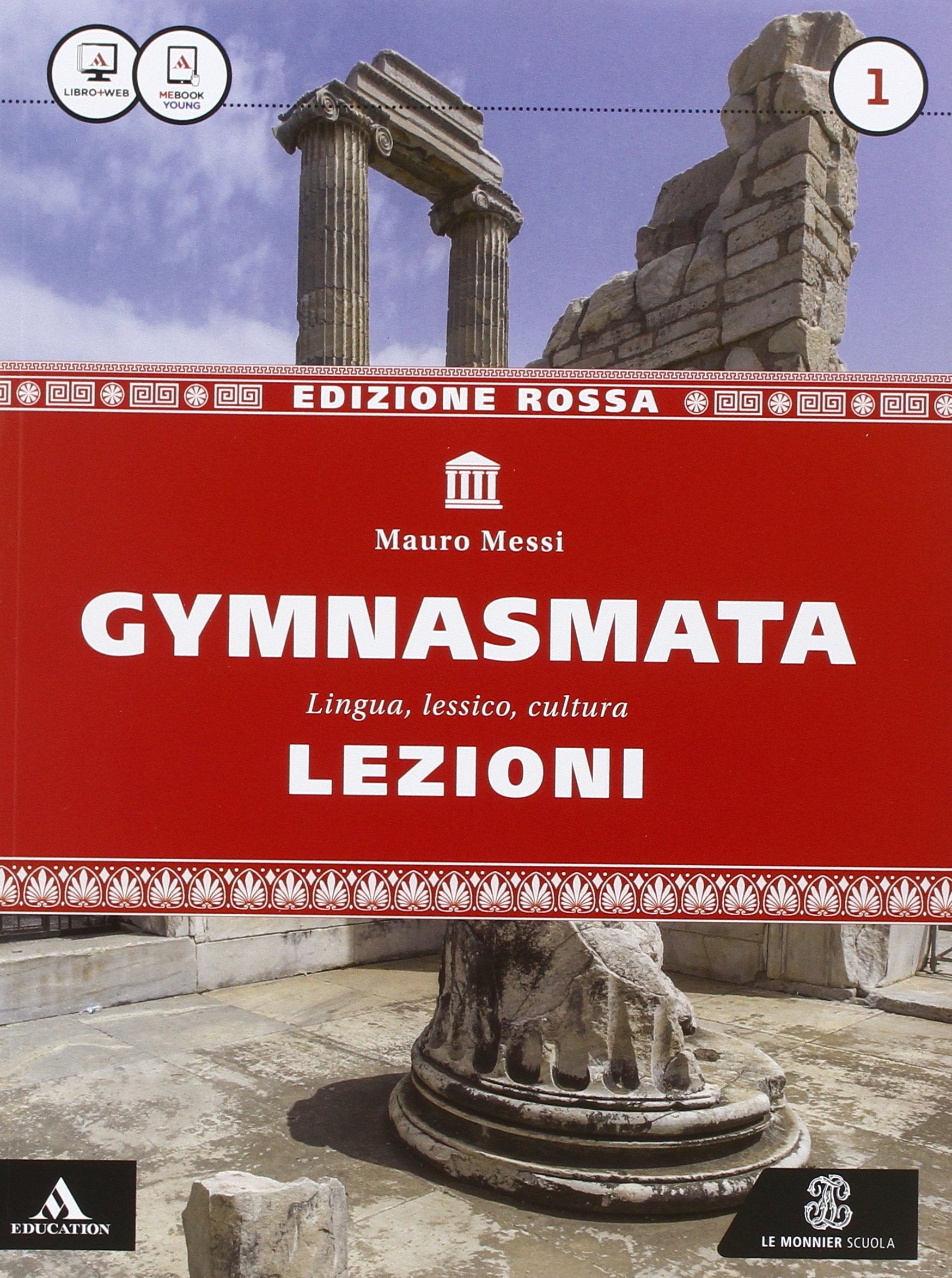 Gymnasmata. Lezioni. Con Eureka. Ediz. rossa. Per i Licei e gli Ist. magistrali. Con e-book. Con espansione online (Vol. 1)