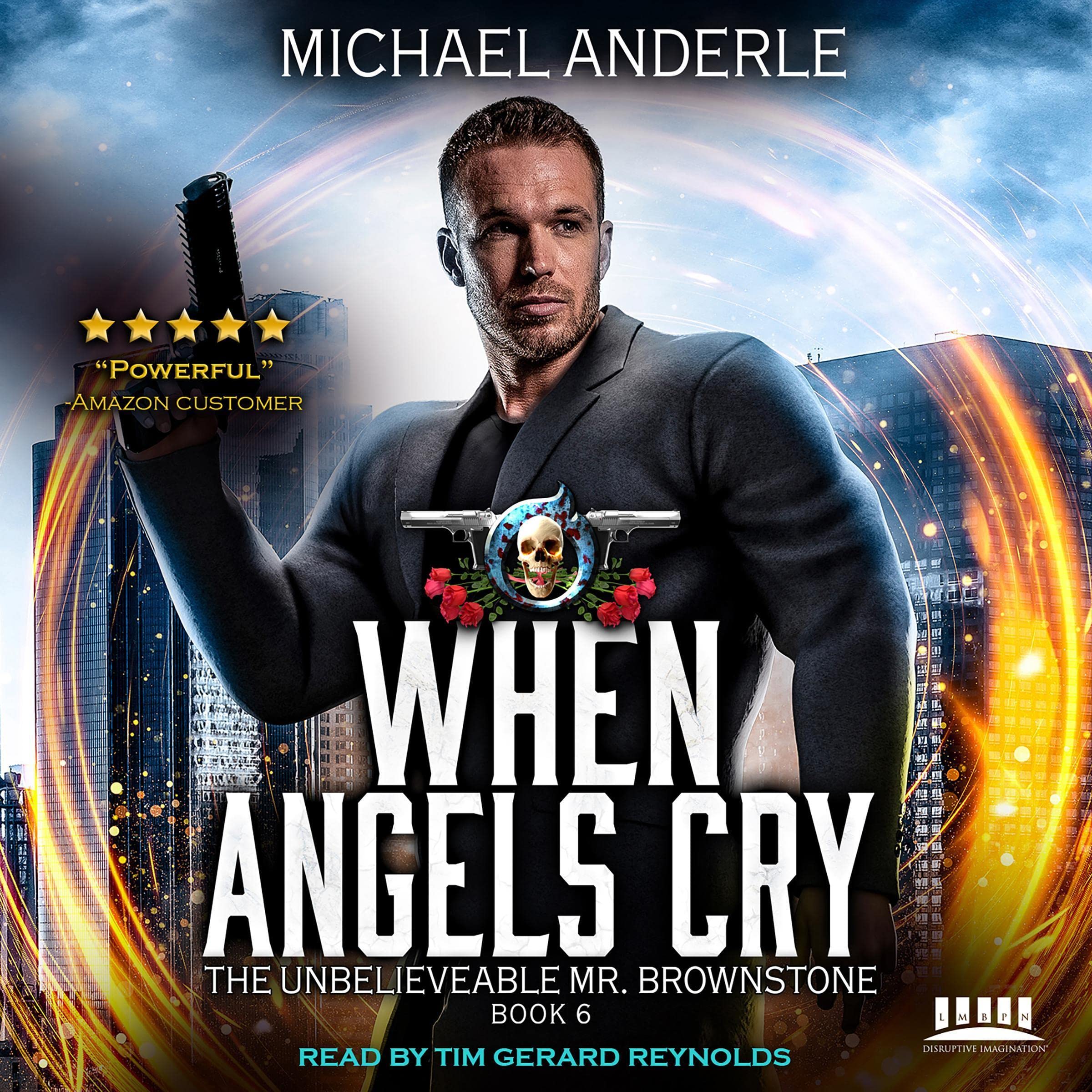Cover art for When Angels Cry: The Unbelievable Mr. Brownstone, Book 6