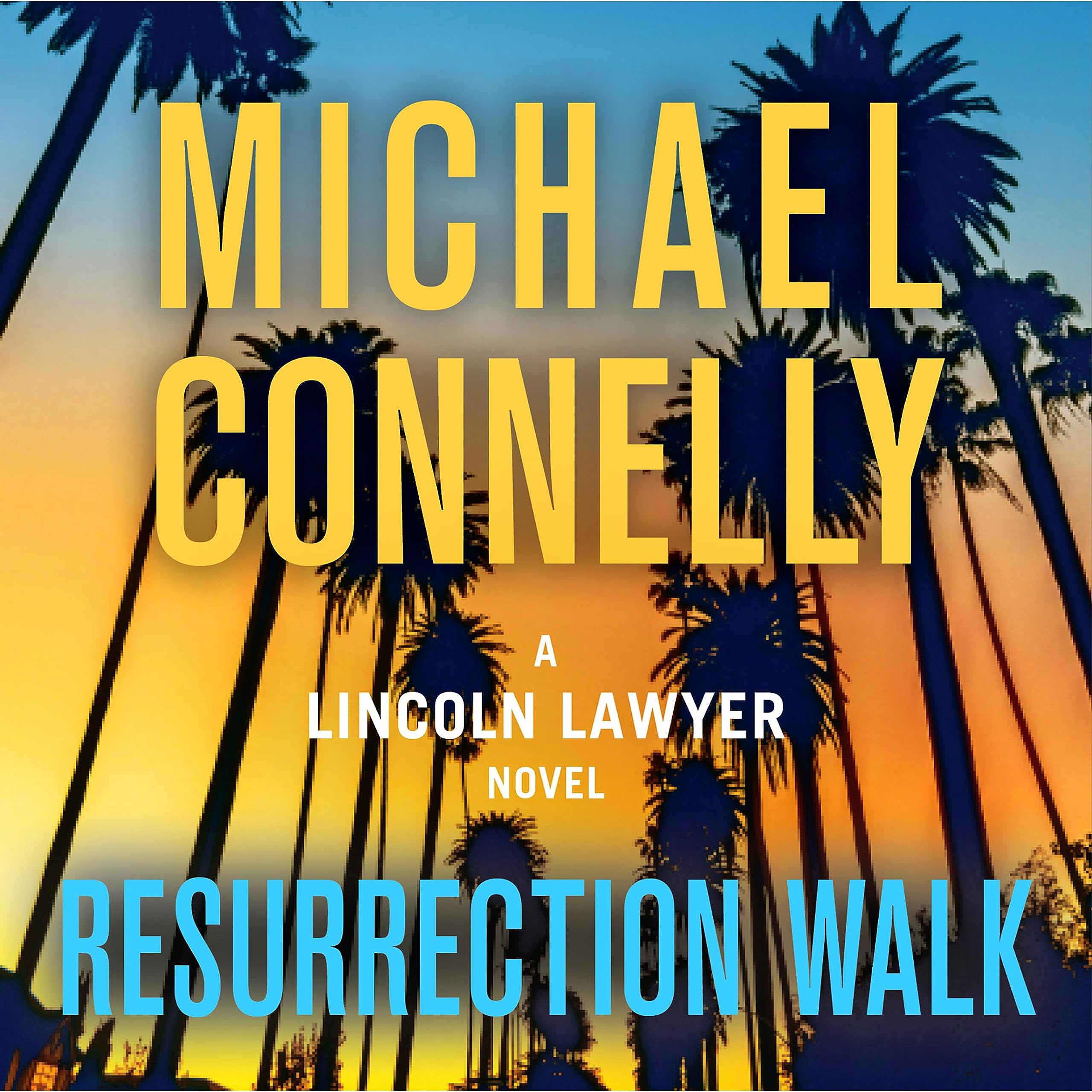 Resurrection Walk (A Lincoln Lawyer Novel, 7)