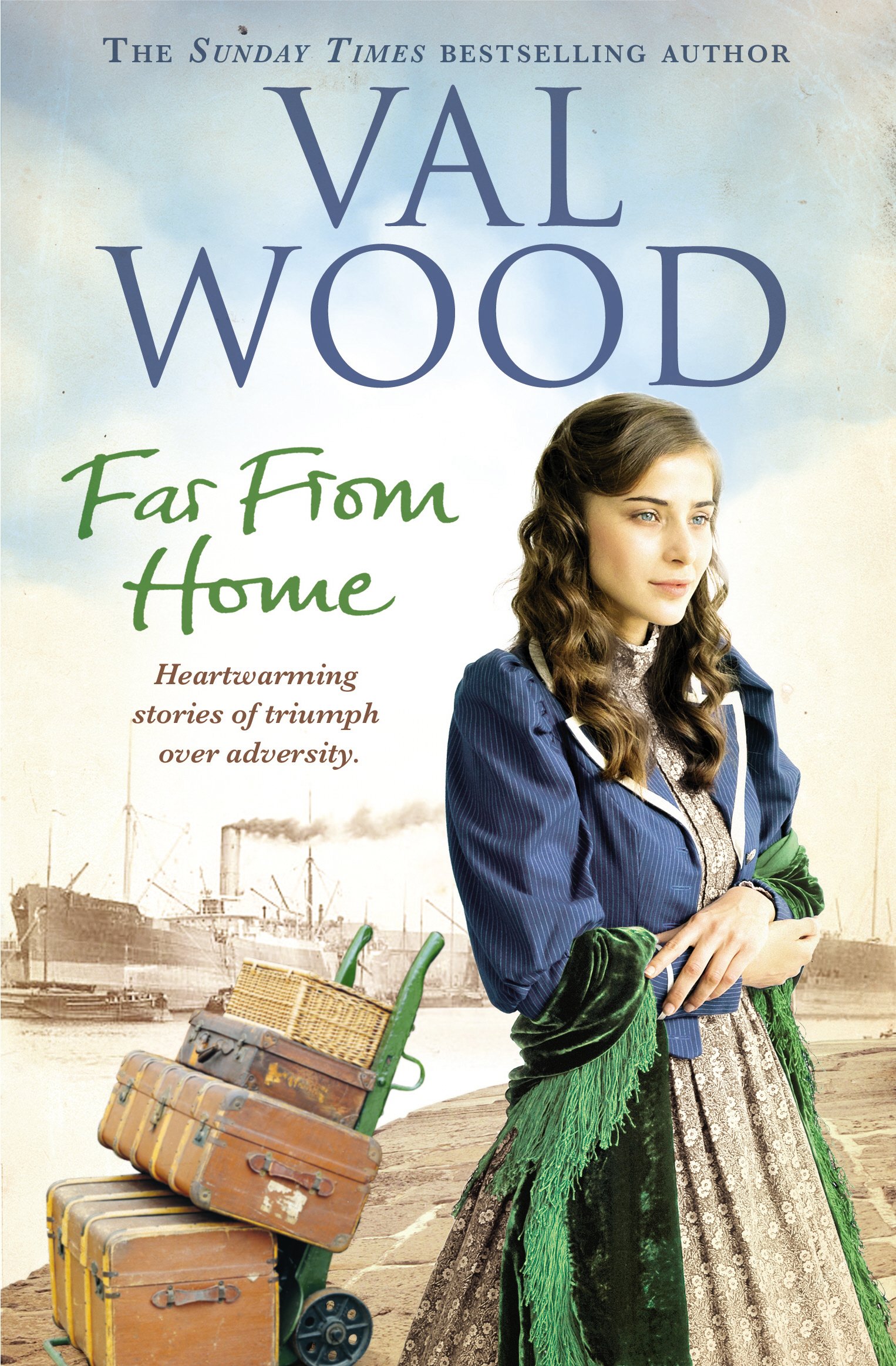 Far From Home: The uplifting new historical saga from the Sunday Times bestselling author