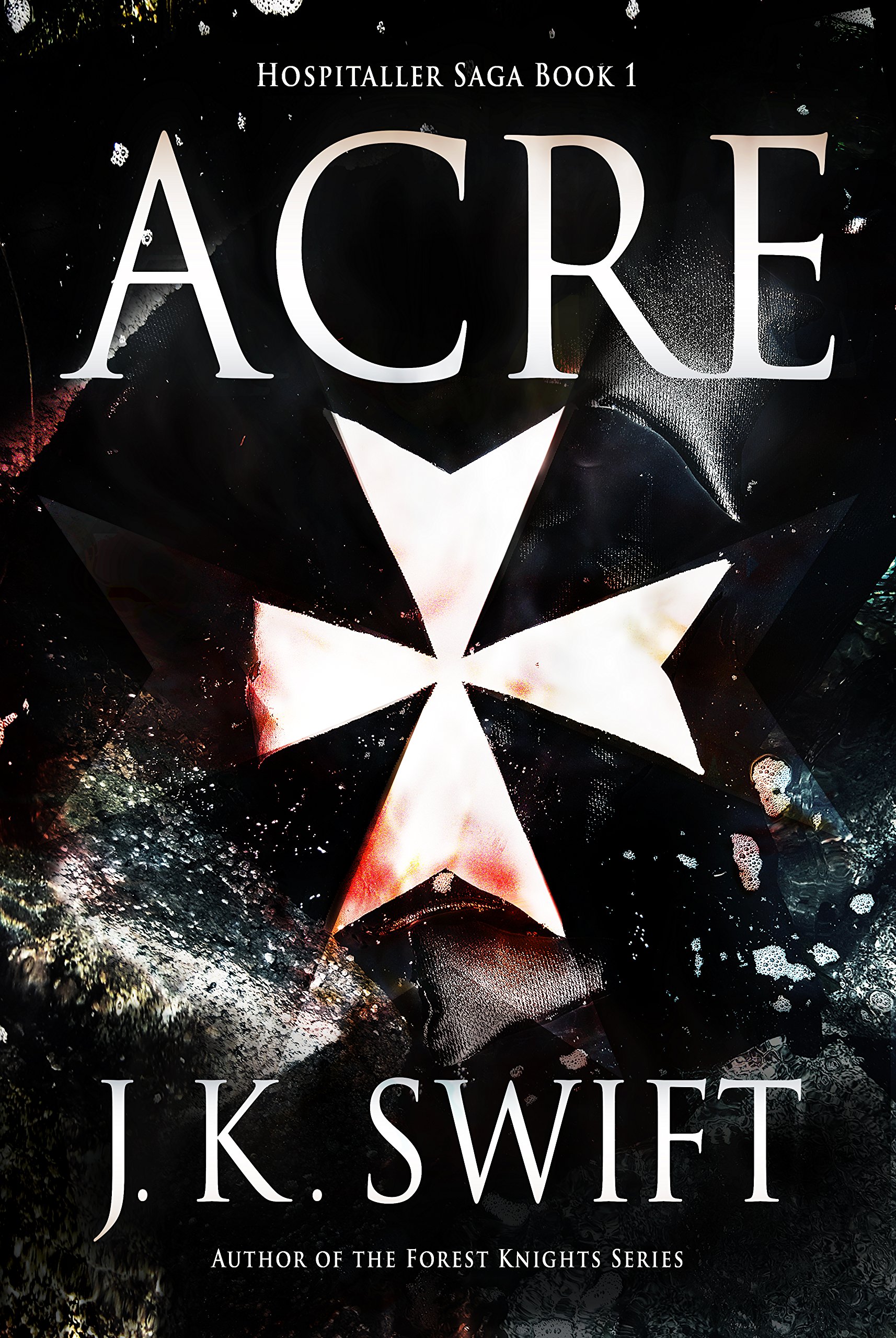 Acre: Historical adventure thriller of the Knights of the Hospital (Hospitaller Saga Book 1)