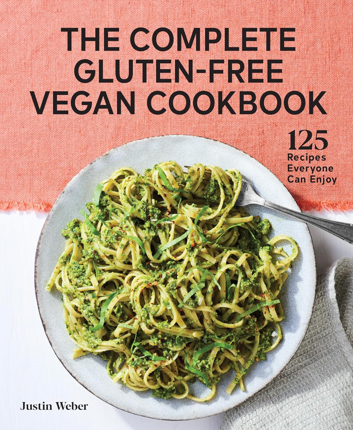 The Complete GlutenFree Vegan Cookbook 125 Recipes Everyone Can Enjoy
