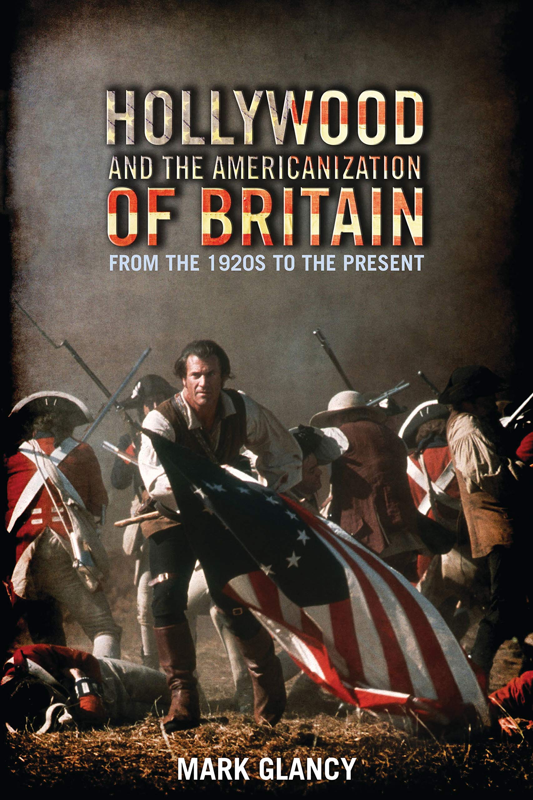 Hollywood and the Americanization of Britain étude historique pour universitaire