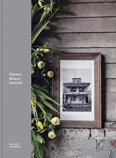 Flower House Detroit Hardcover – January 1, 2016