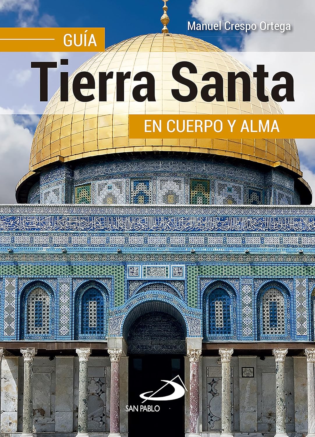 Tierra Santa: Guía en cuerpo y alma (Spanish Edition)      Kindle Edition