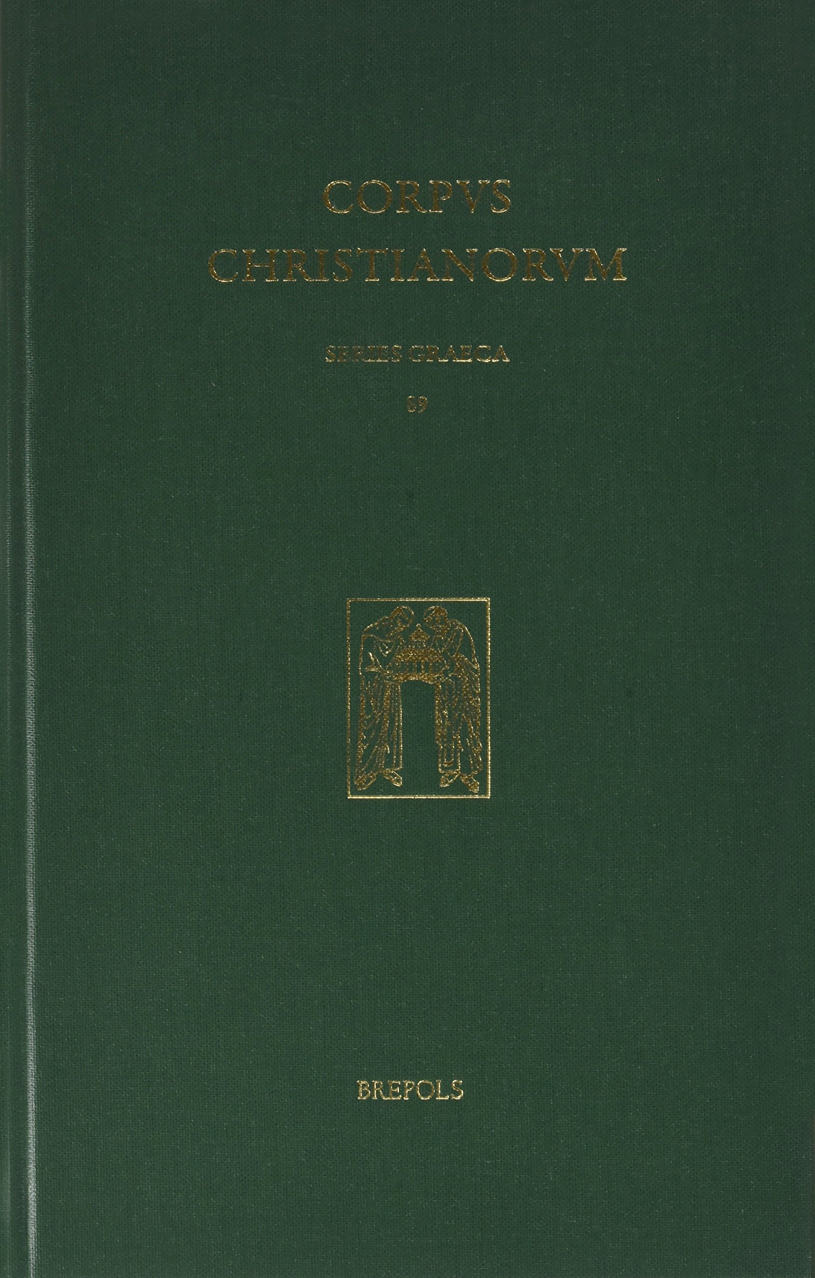 Capita de Duabus Christi Naturis Necnon Capita Gnostica: 89 (Corpus Christianorum Series Graeca)