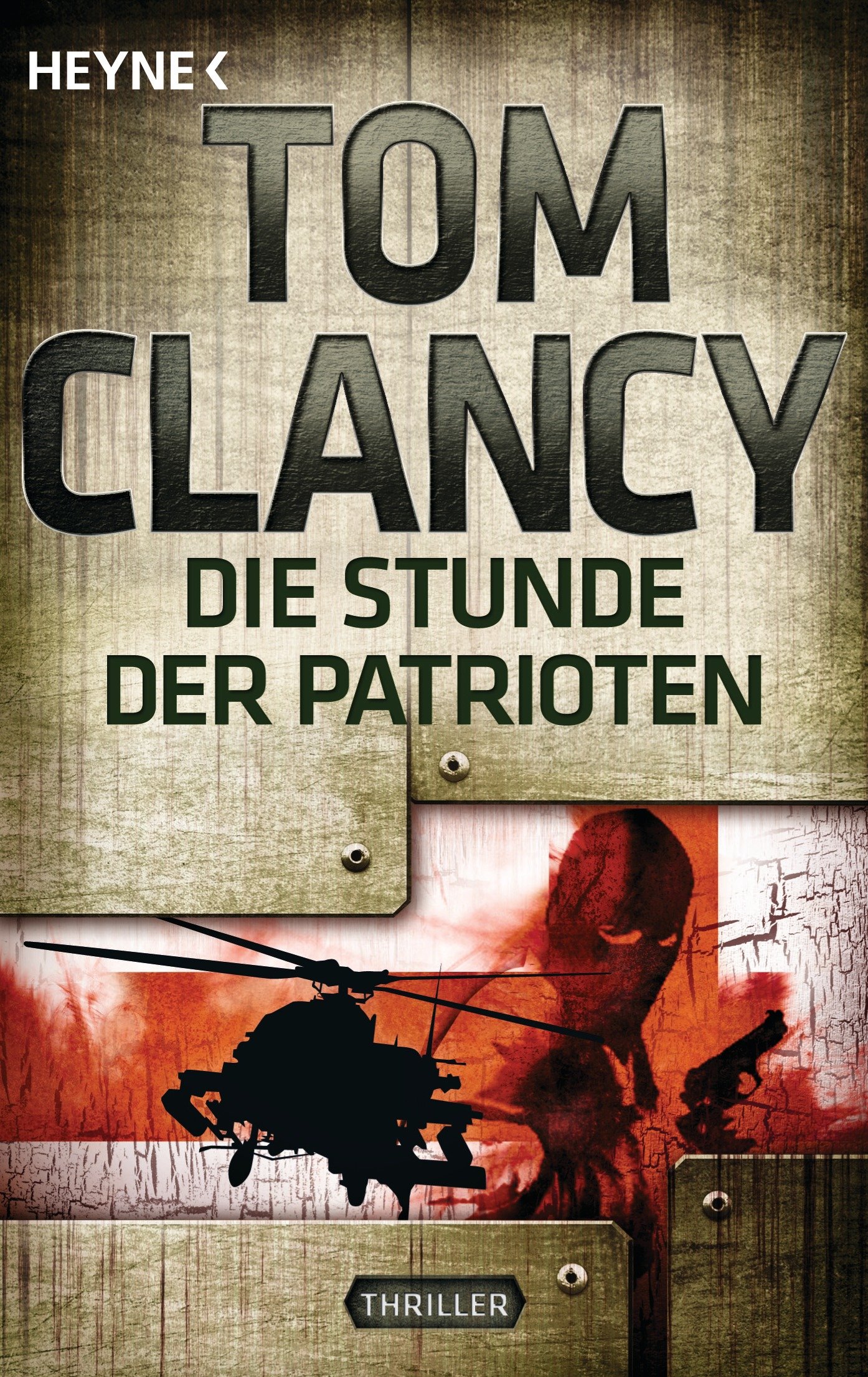 Heyne Verlag Die Stunde Der Patrioten: Thriller (Jack Ryan, Band 2)