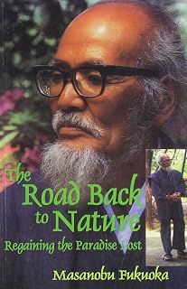 The Road Back to Nature: Regaining the Paradise Lost