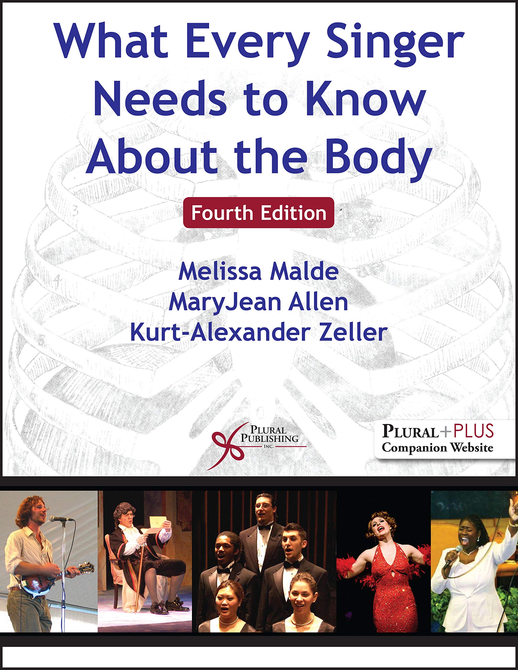 What Every Singer Needs to Know About the Body, Fourth Edition