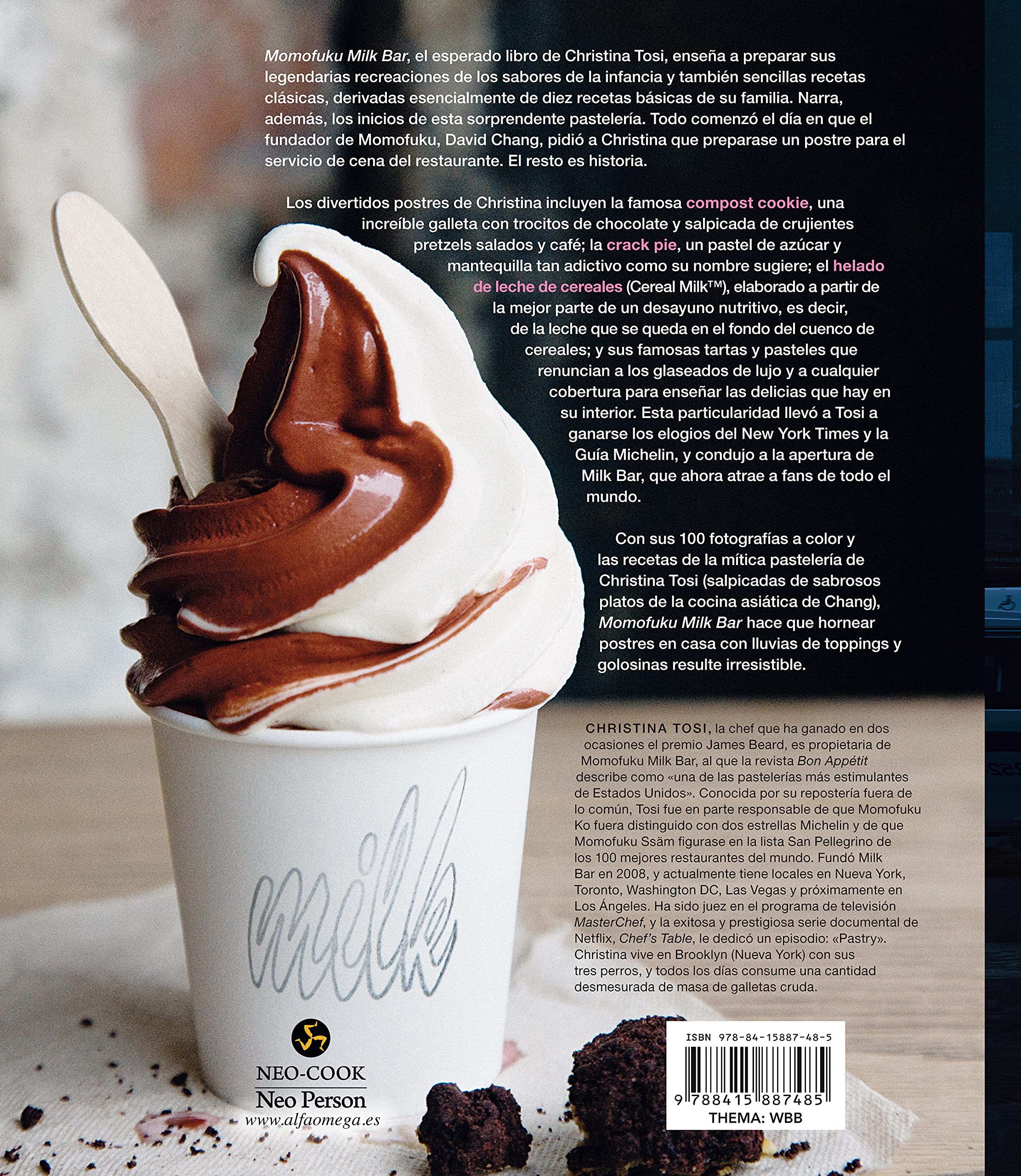 Momofuku Milk Bar: Bienvenido a un apasionante universo de postres creativos y sabores de la infancia.: Los postres de Christina Tosi (NeoPerson Cook)
