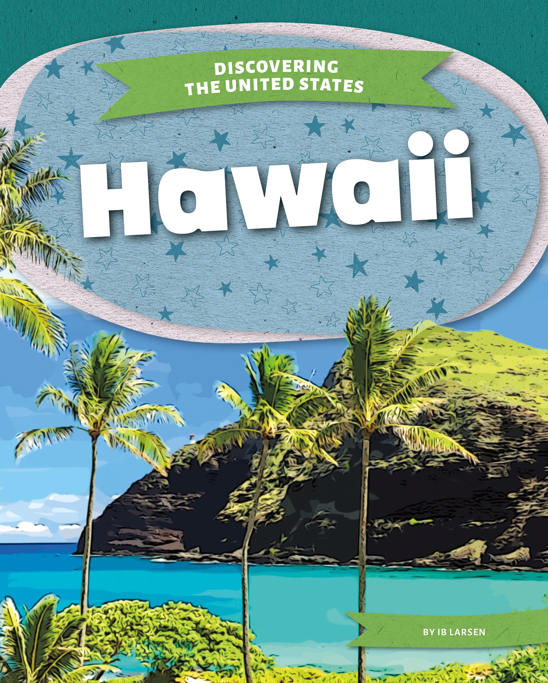 Hawaii (Discovering the United States)