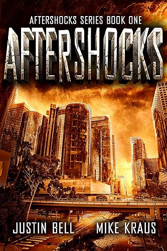 Aftershocks The Aftershocks Series Book 1 (A Post-Apocalyptic Survival Thriller)