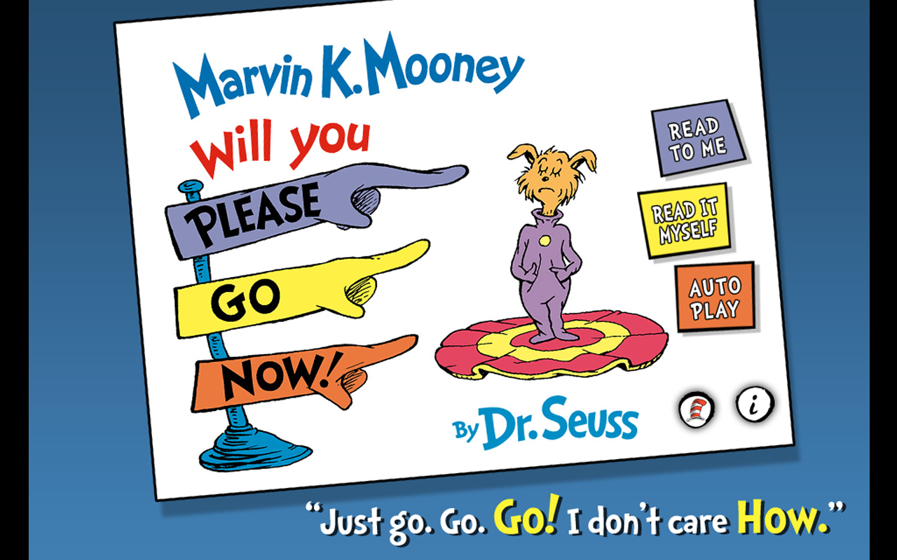 Marvin K. Mooney Will You Please Go Now! - Dr. Seuss - App