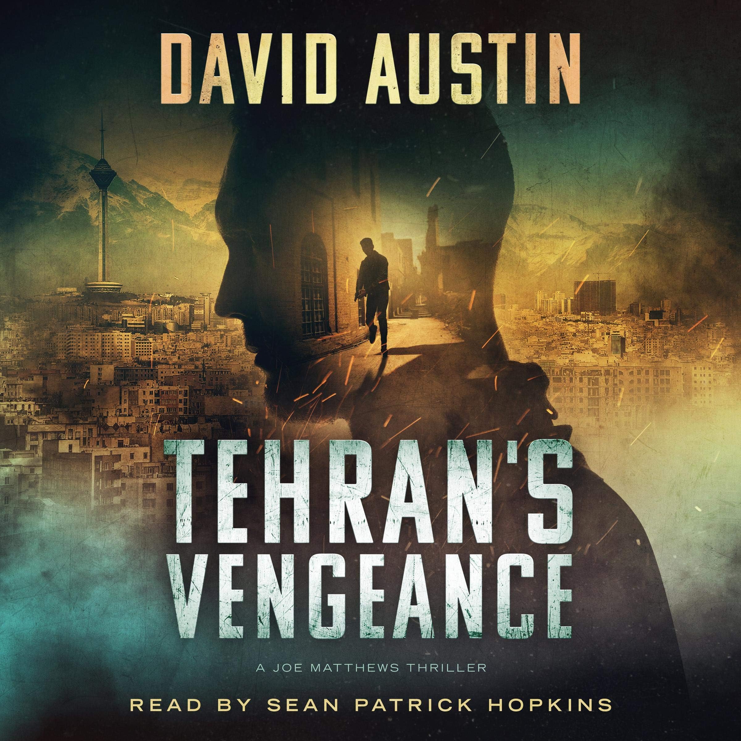 Tehran's Vengeance: A Joe Matthews Thriller
