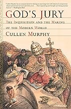 God's Jury: The Inquisition and the Making of the Modern World