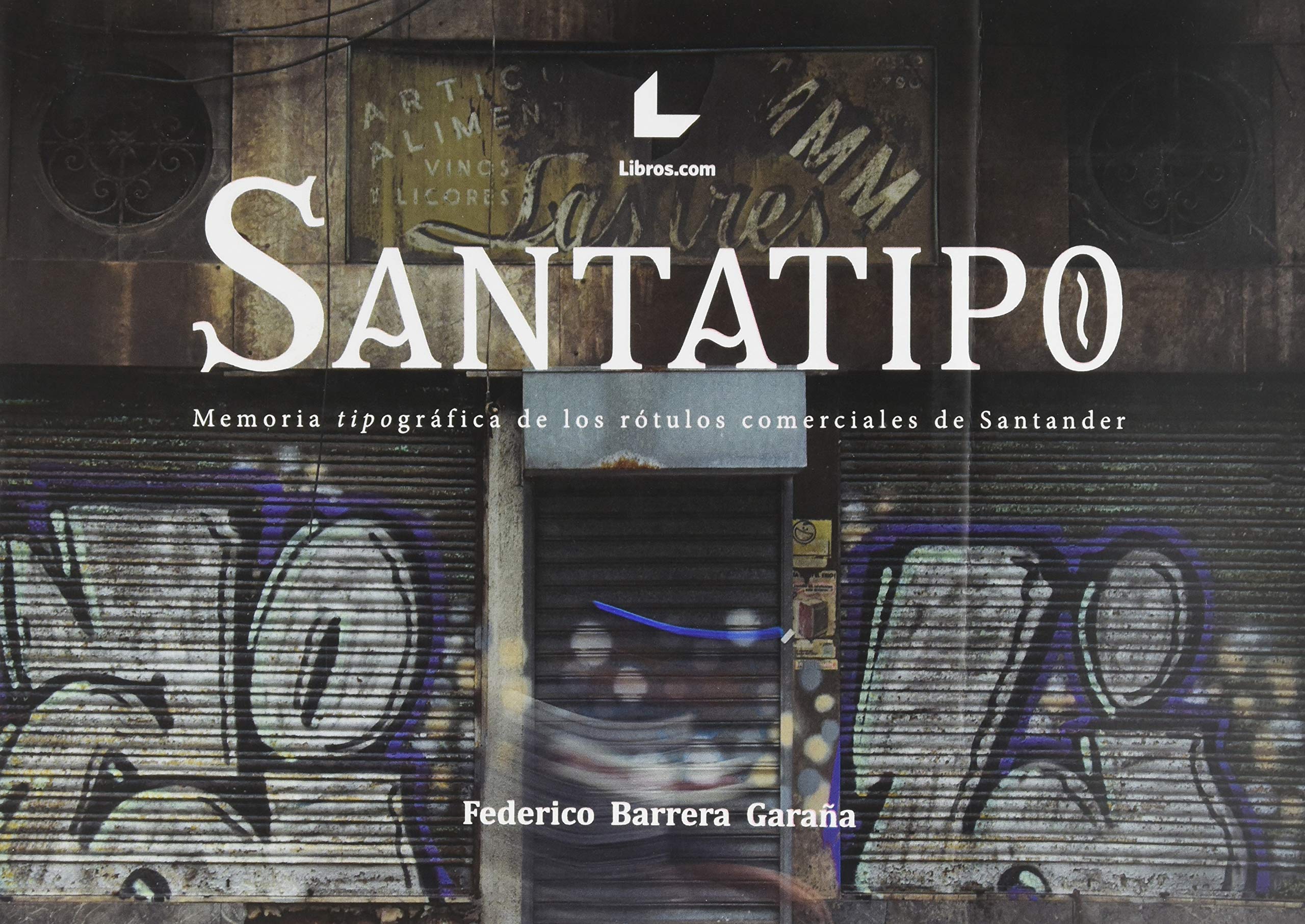 Santatipo mémoire typographique de Santander beau livre d'art graphique édition de collection