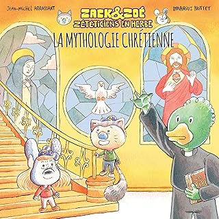 Zack & Zoé, zététiciens en herbe- La Mythologie Chrétienne