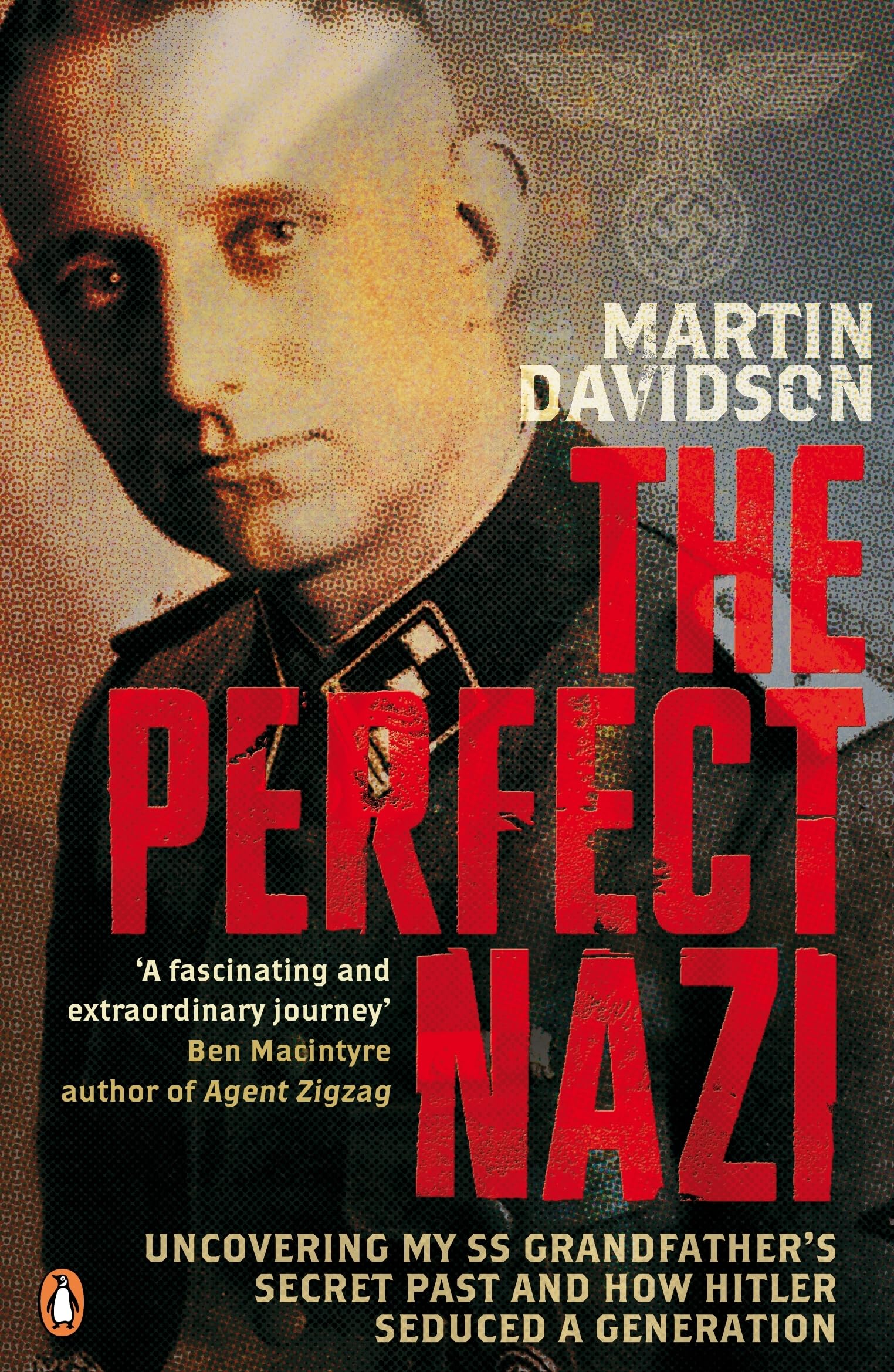 The Perfect Nazi: Uncovering My SS Grandfather's Secret Past a ,.9780141024998