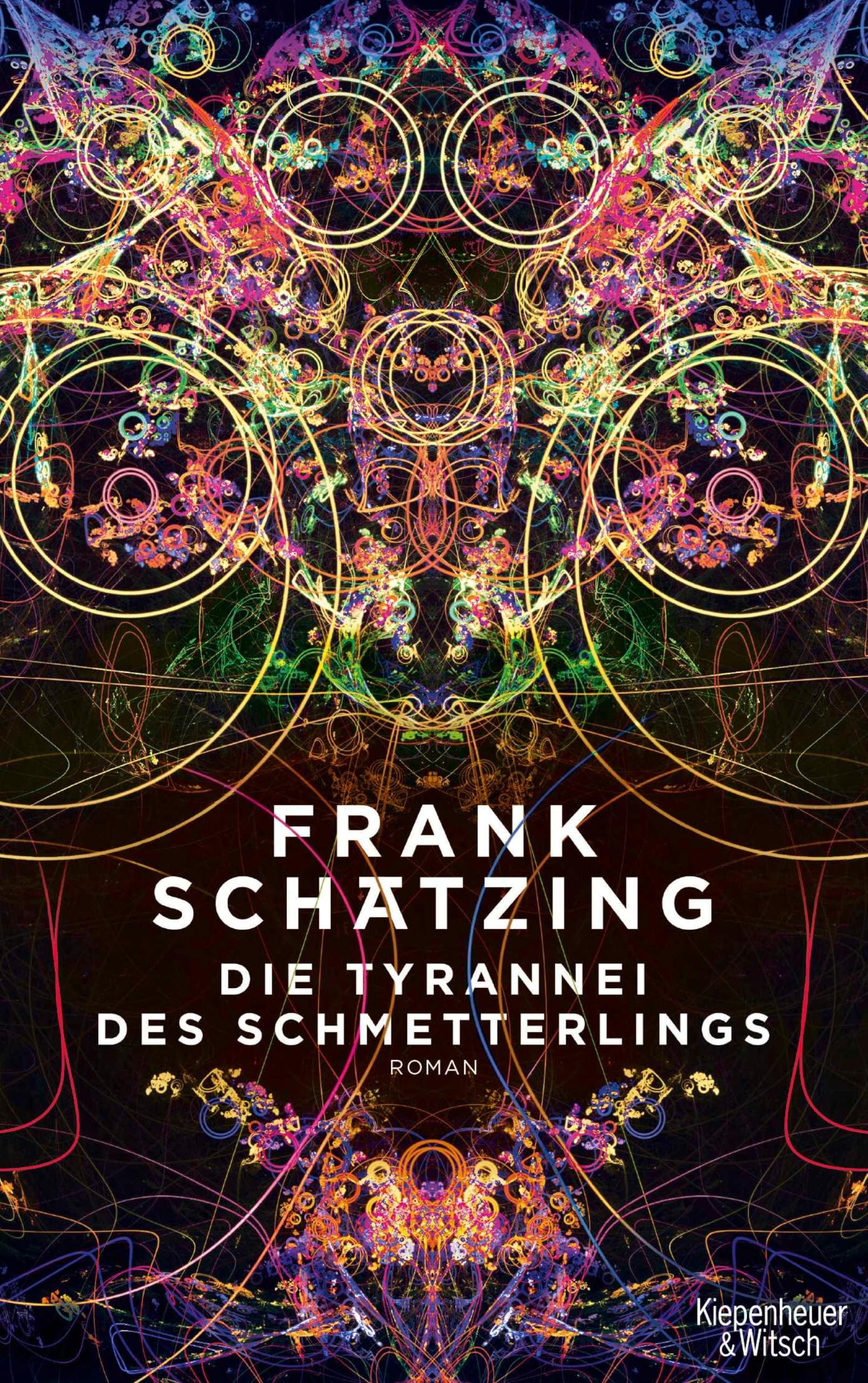 Die Tyrannei des Schmetterlings: Roman