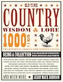 Old-Time Country Wisdom & Lore: 1000s of Traditional Skills for Simple Living