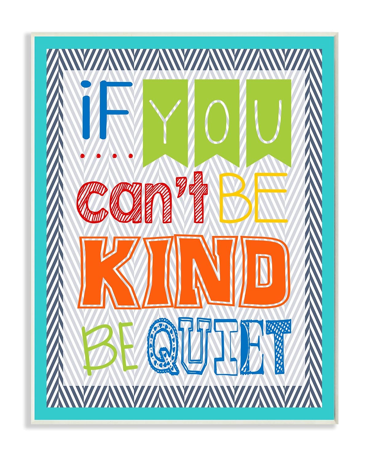 The Kids Room by Stupell Textual Art Wall Plaque, If You Can't Be Kind Be Quiet, 11 x 0.5 x 15, Proudly Made in USA