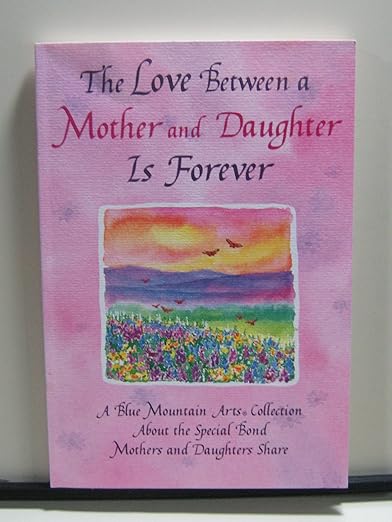 The Love Between a Mother and Daughter Is Forever