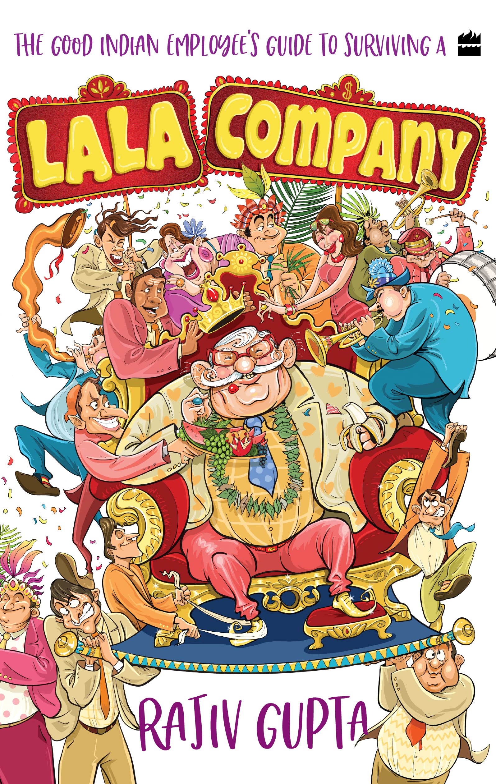 The Good Indian Employee's Guide to Surviving a Lala Company | Family Business Book | Must-read for Business Enthusiast | The Indian Struggle - Business Books by Rajiv Gupta