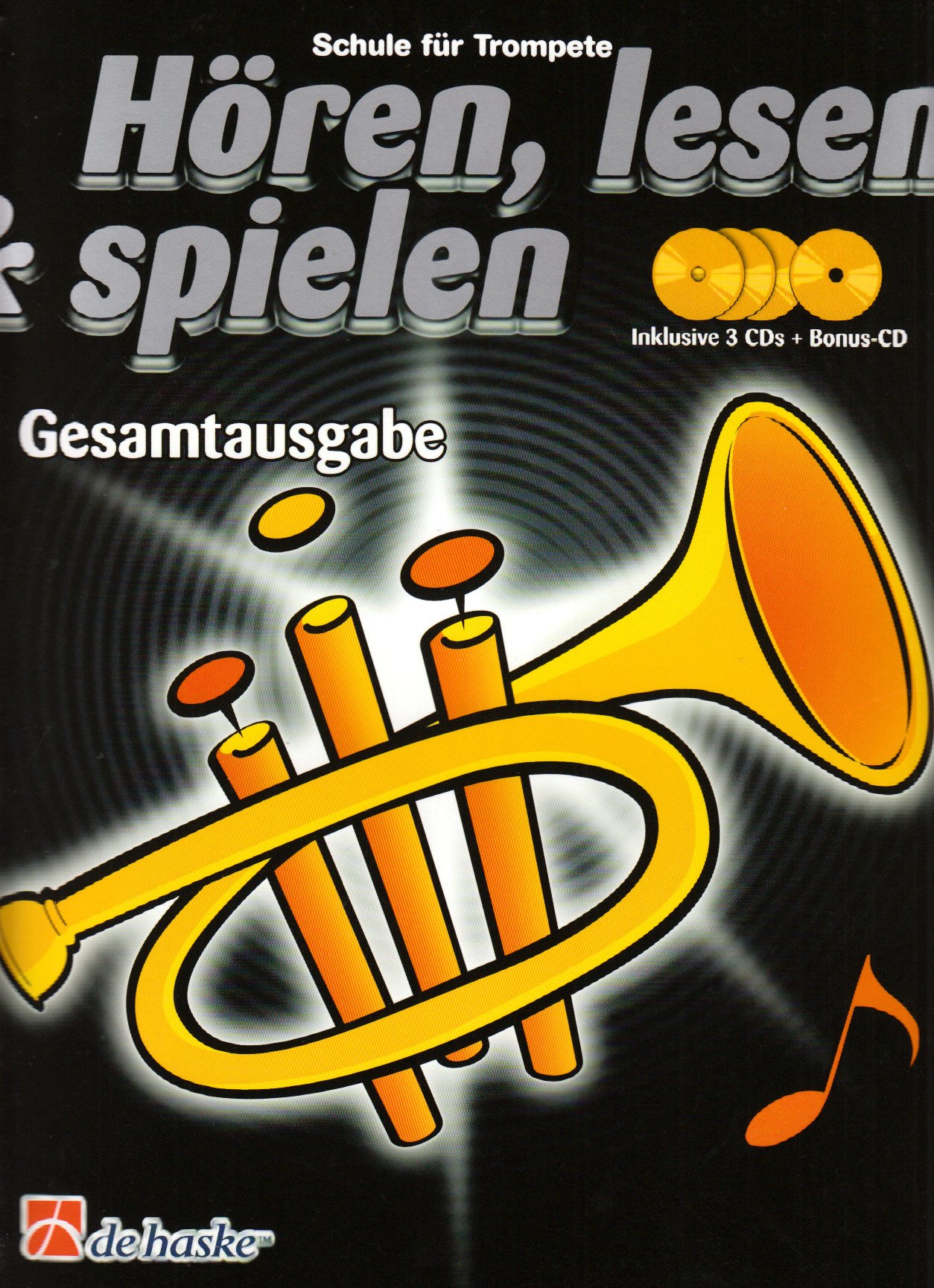Hören, lesen & spielen, Schule für Trompete, Gesamtausgabe, m. 4 Audio-CDs