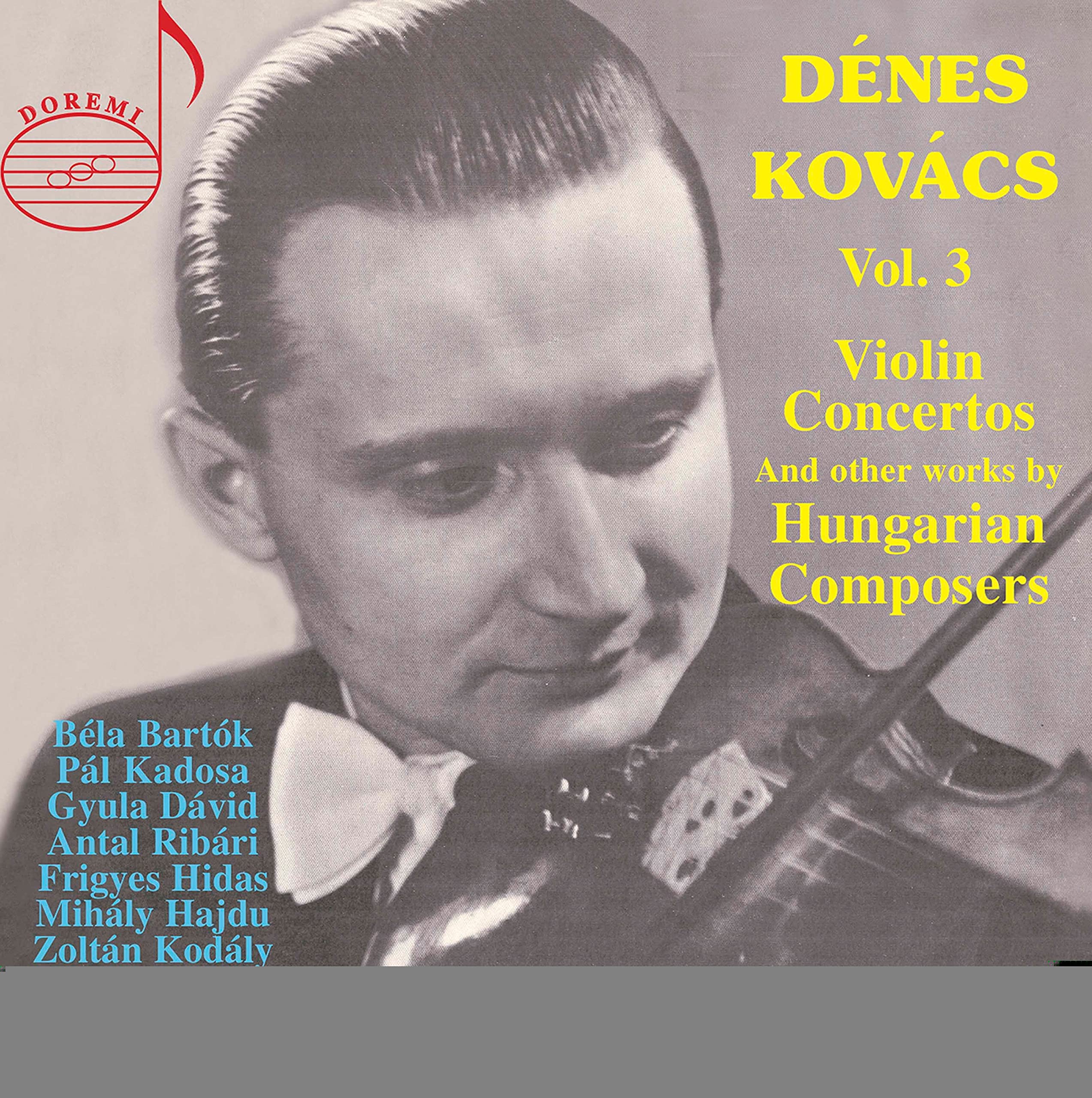 D?nes Kov?cs Vol.3: Violin Concertos and other works by Hungarian Composers