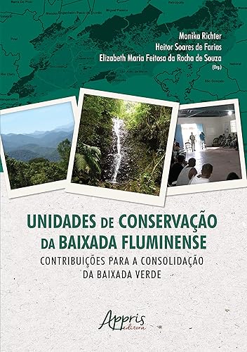 Unidades de conservação da Baixada Fluminense: contribuições para a consolidação da baixada verde