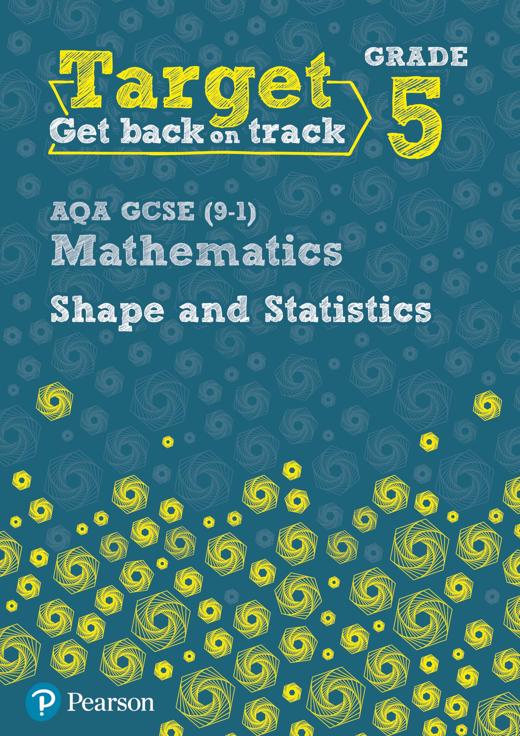 Target Grade 5 AQA GCSE (9-1) Mathematics Shape and Statistics Workbook (Intervention Maths)