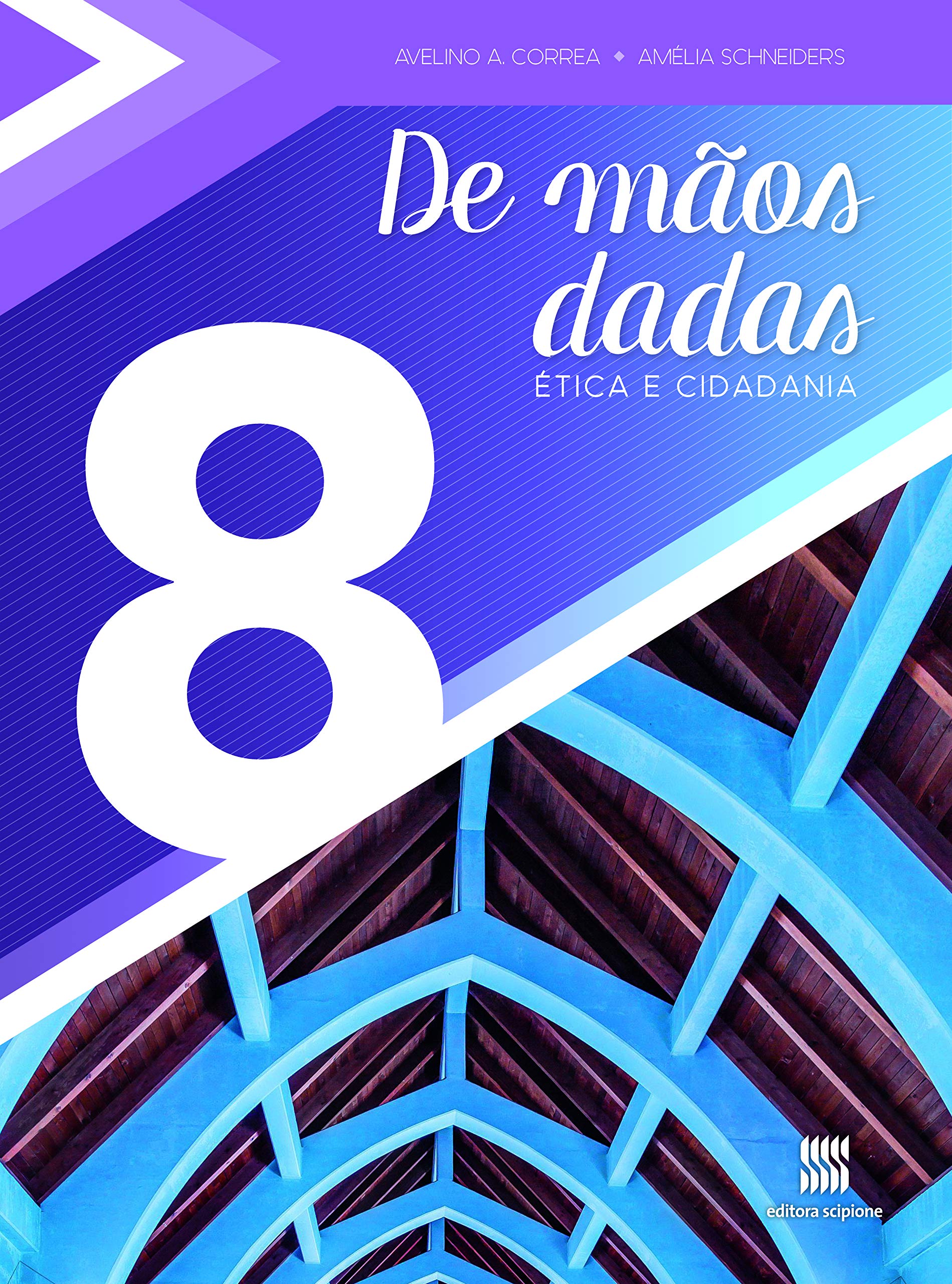 De mãos dadas: Ética e cidadania (8º Série)