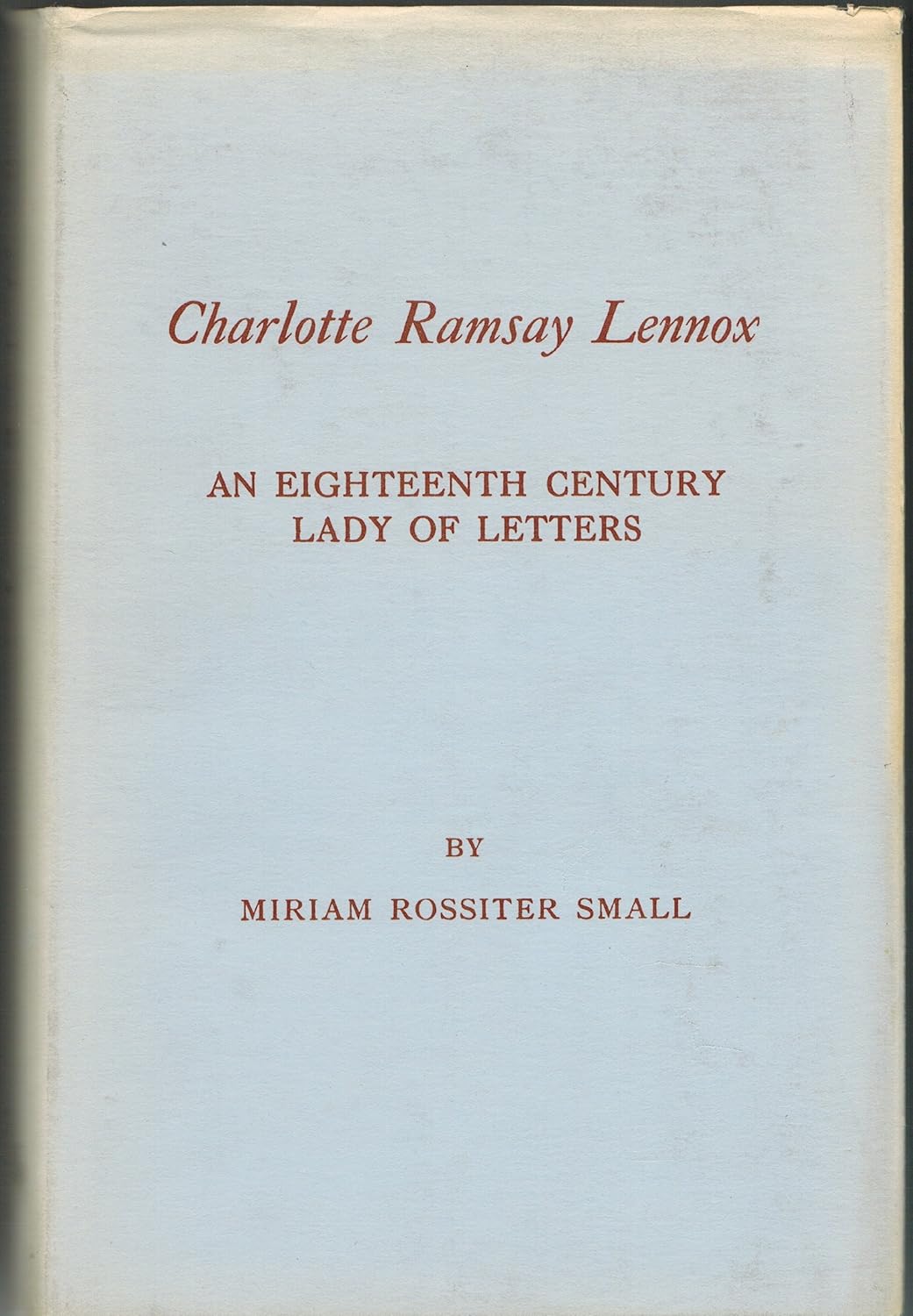 Charlotte Ramsay Lennox; an eighteenth century lady of