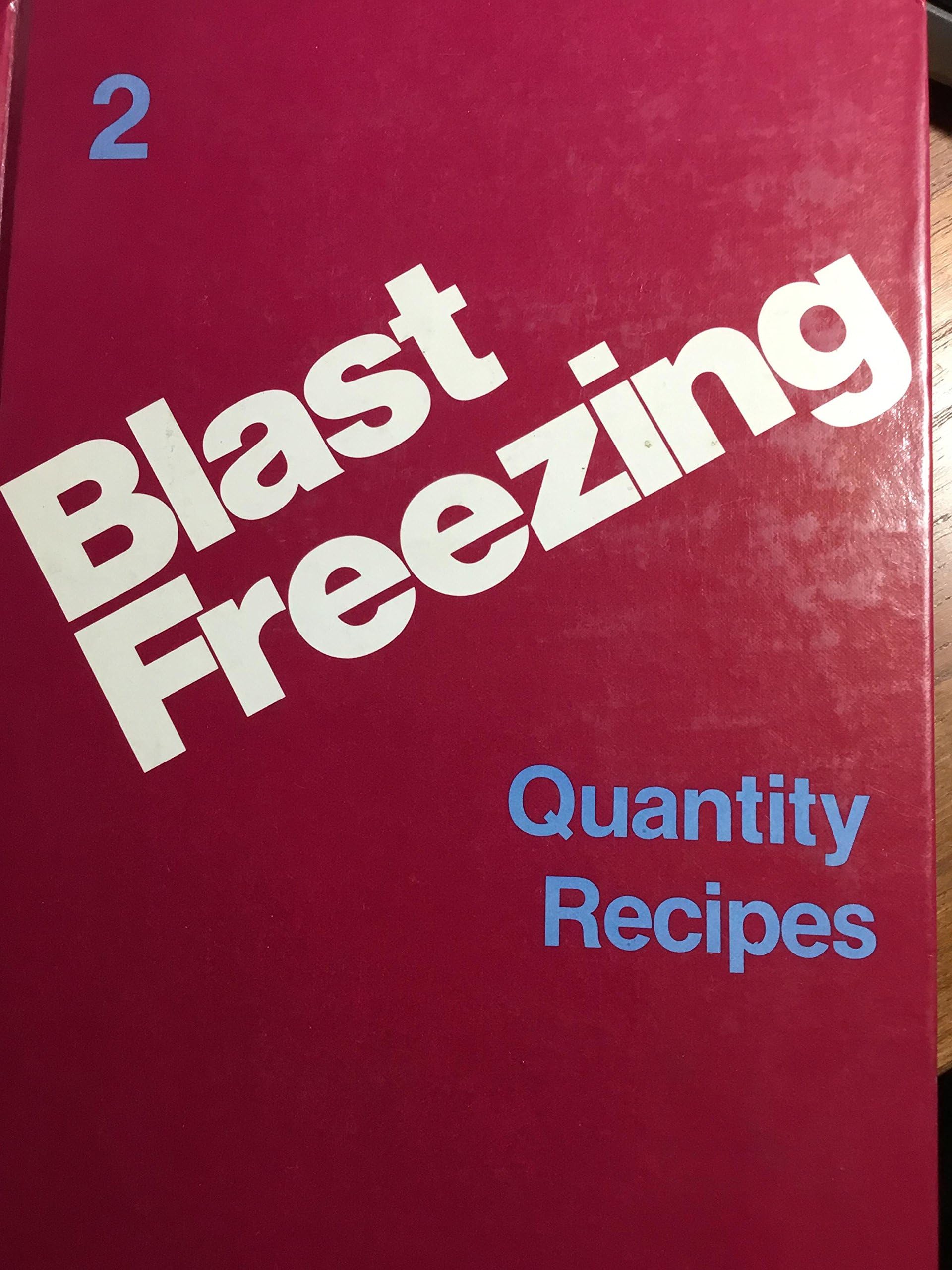 Blast Freezing Systems: Quantity Food Production v. 1