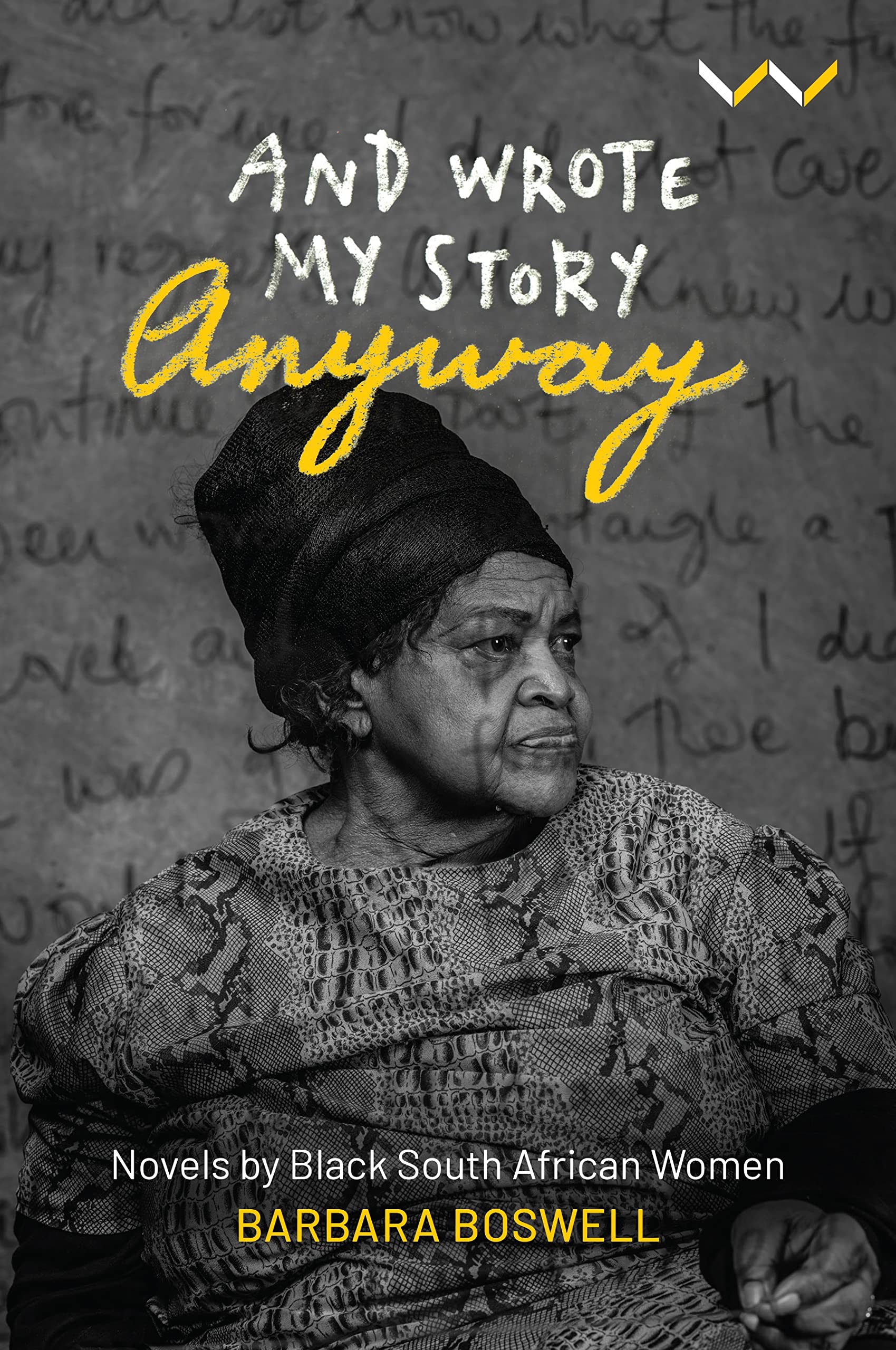 Buy And Wrote My Story Anyway: Black South African Women's Novels as Feminism — BookShops.in
