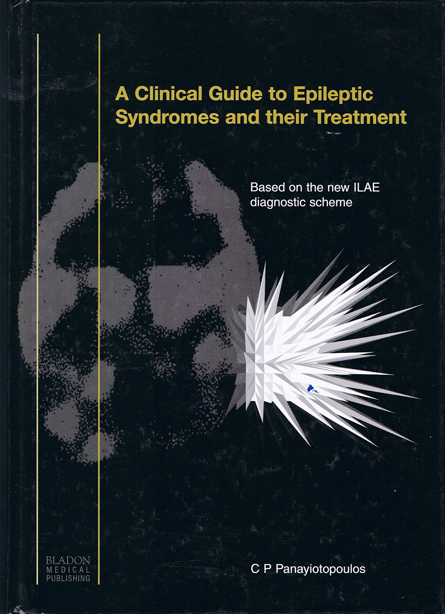 A Clinical Guide to Epileptic Syndromes and their Treatment: C. P. 