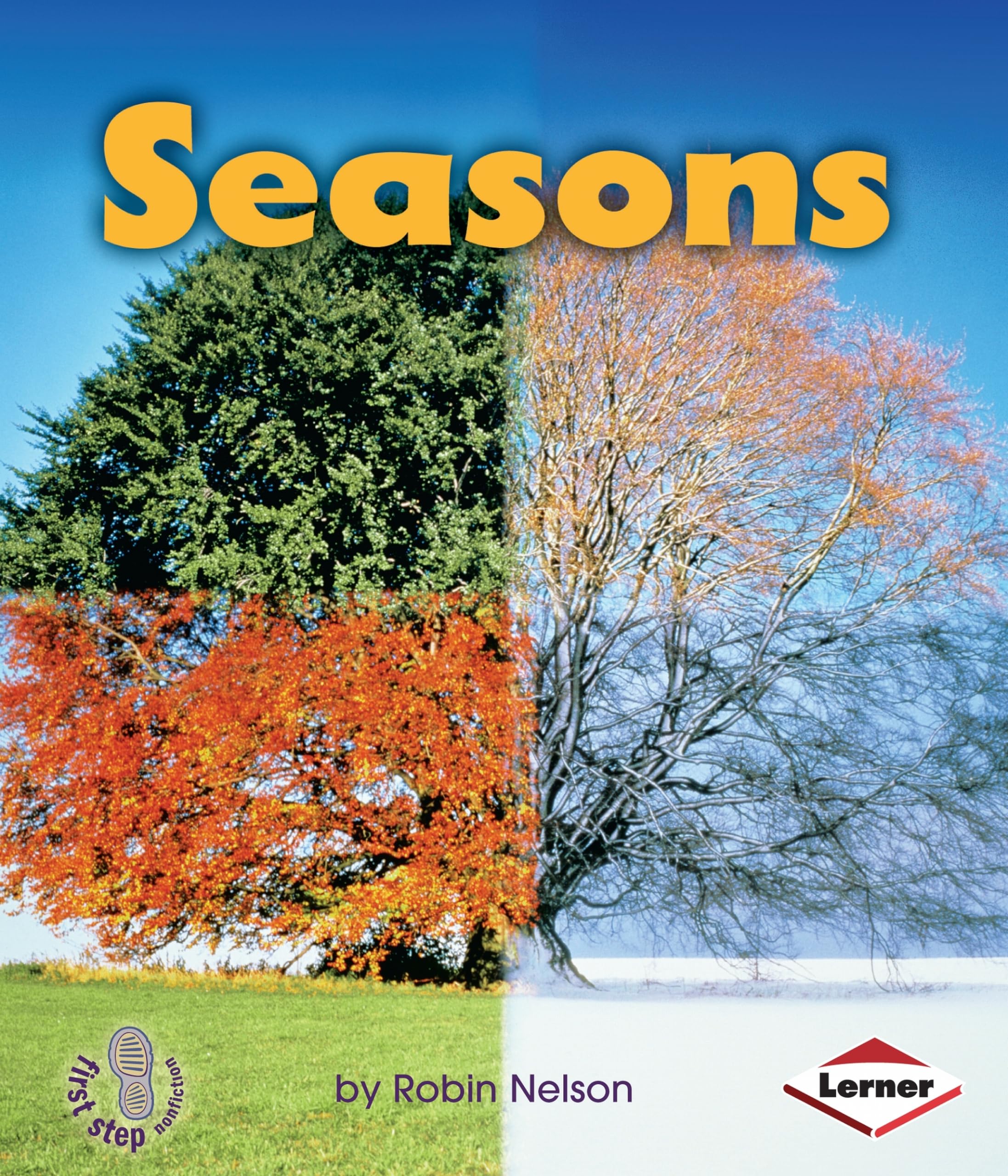 Seasons (First Step Nonfiction ― Discovering Nature's Cycles)