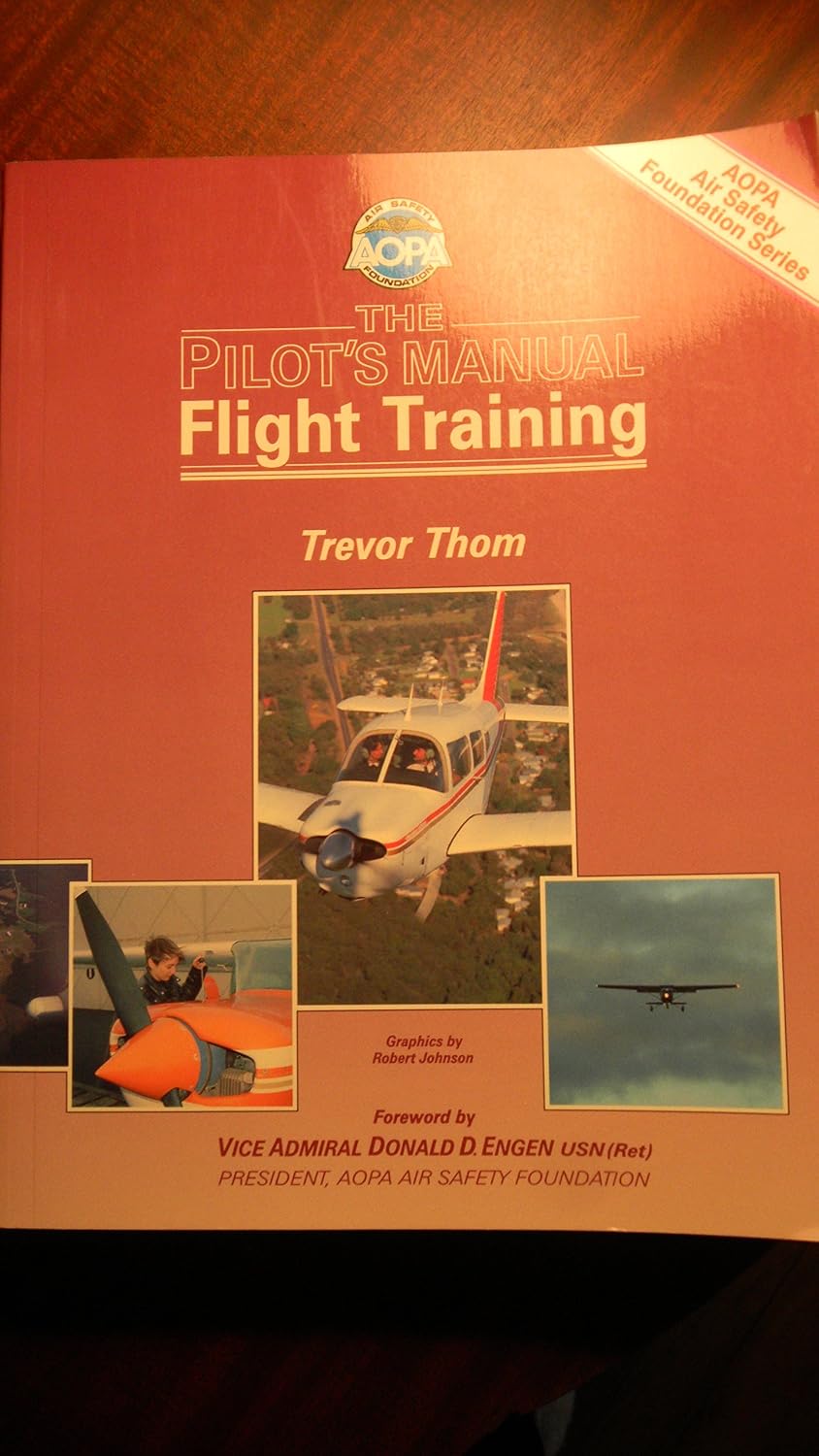 The pilot's manual (AOPA Air Safety Foundation series): Thom, Trevor ...