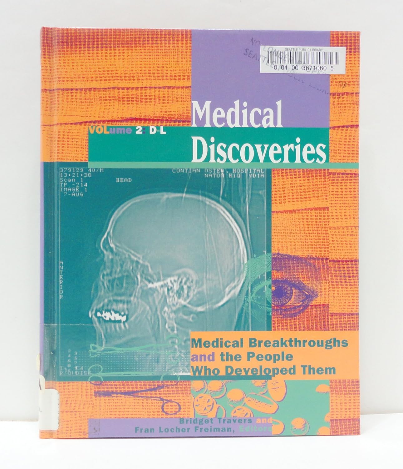 Medical Discoveries Medical Breakthroughs and the People Who Developed