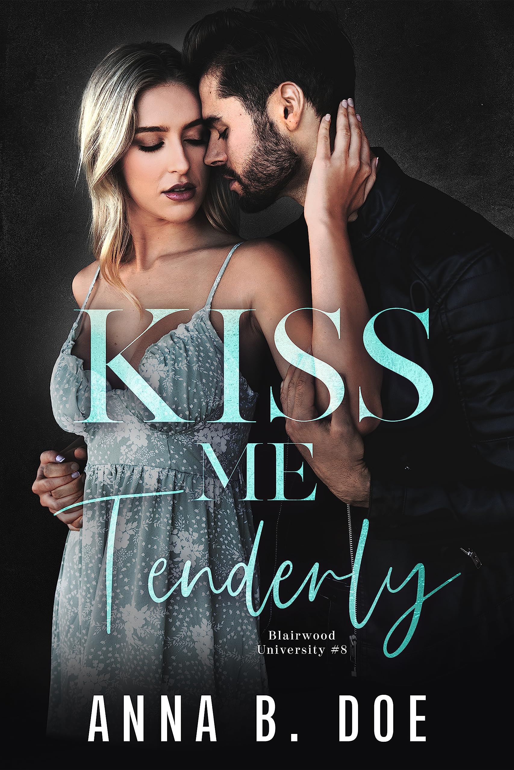 Kiss Me Tenderly: A good girl bad boy college rockstar romance (Blairwood University)