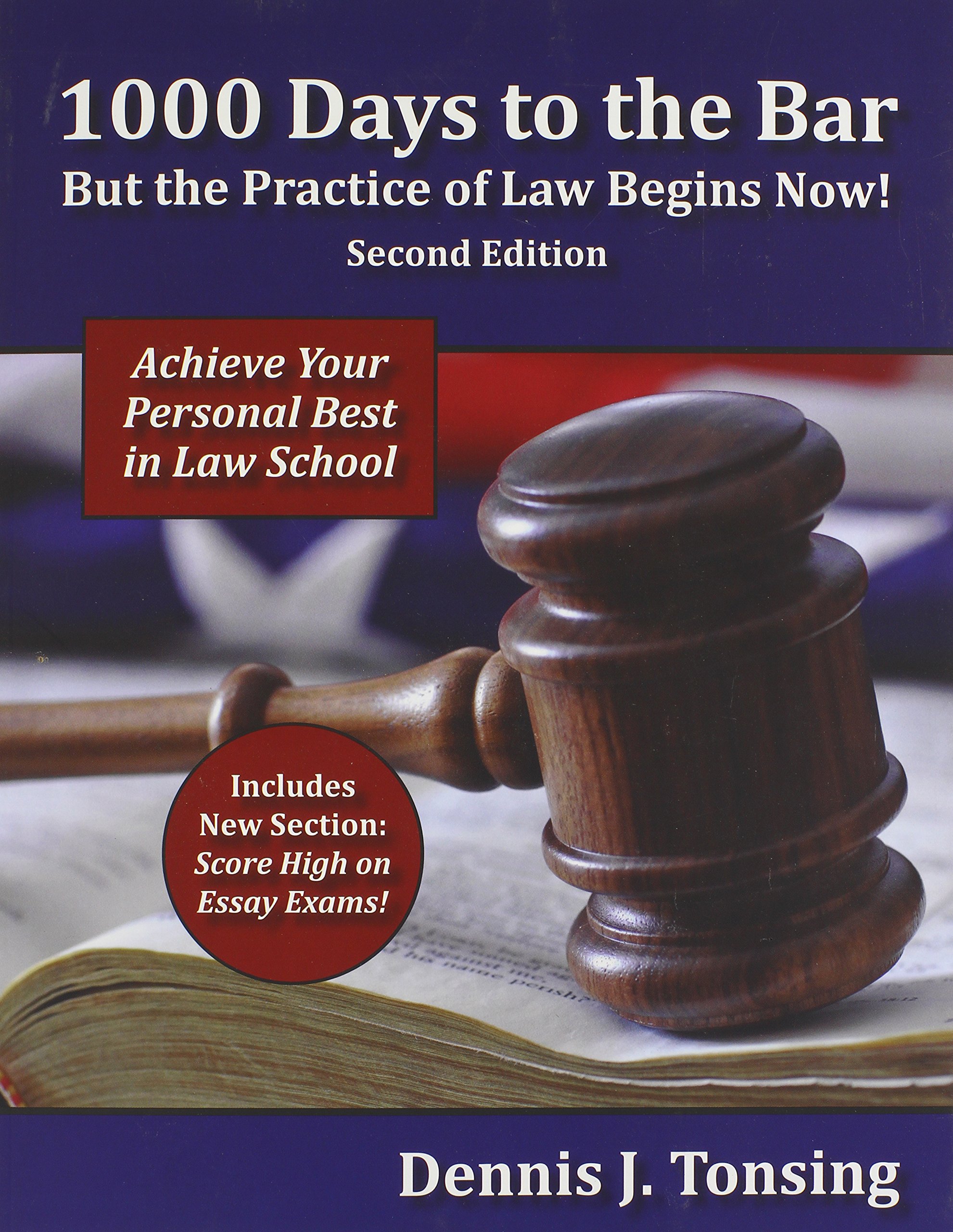 1000 Days To The Bar But The Practice Of Law Begins Now, 2nd Edition 
