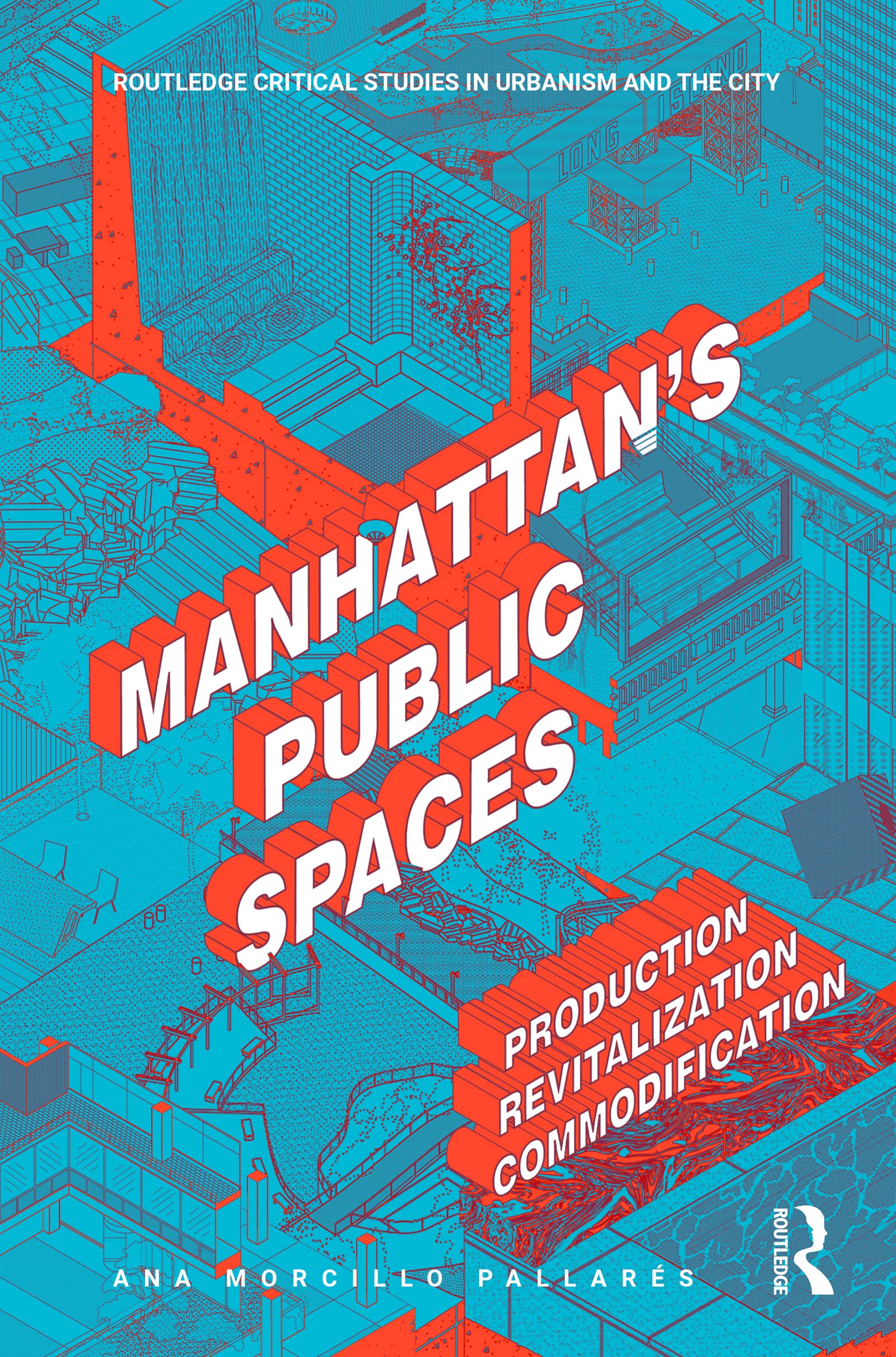 Manhattan's Public Spaces livre sur l'urbanisme new-yorkais