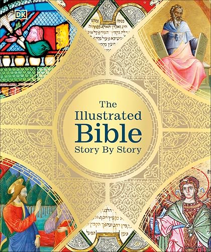 The Illustrated Bible Story by Story (DK Bibles and Bible Guides)