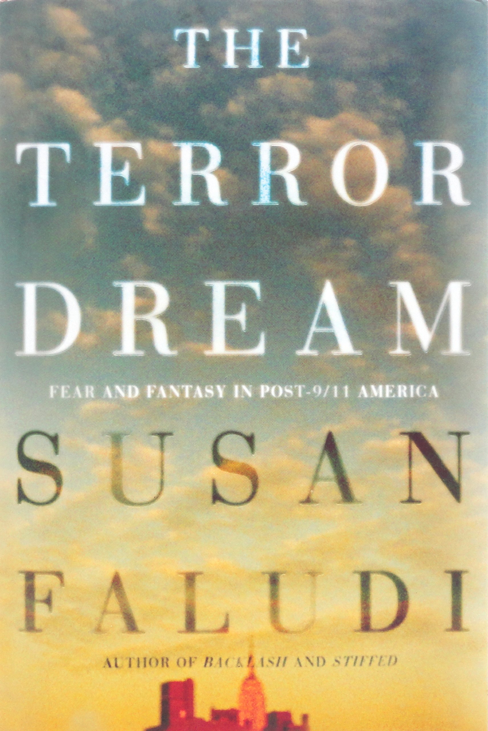 Buy The Terror Dream: Fear and Fantasy in Post-9/11 America — BookShops.in